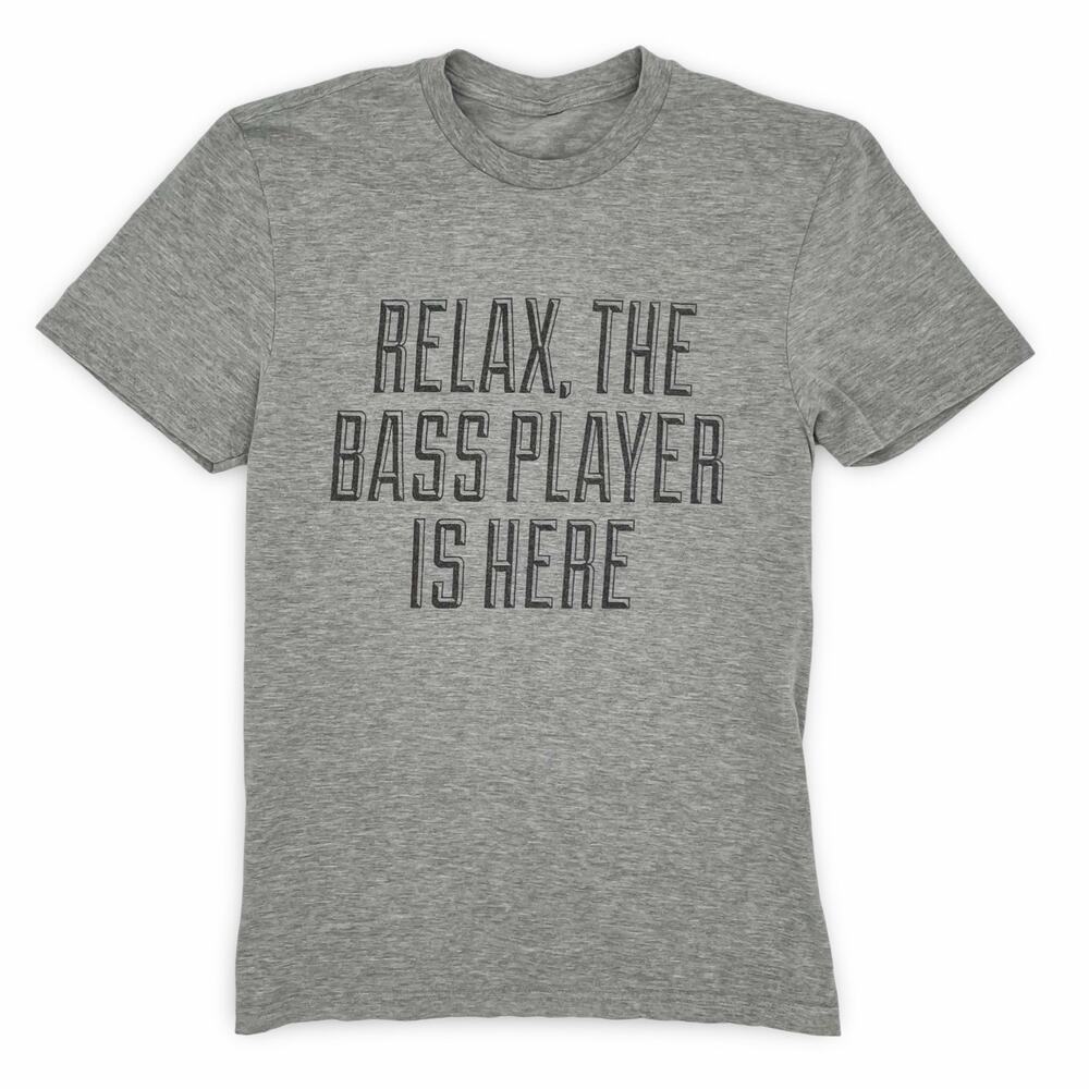 Relax, the Bass Player Is Here Tee | Heather Gray | Unisex Small | Gift
